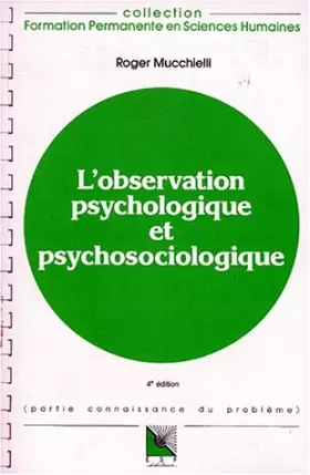 Couverture du produit · L'OBSERVATION PSYCHOLOGIQUE ET PSYCHOSOCIOLOGIQUE. 4ème édition