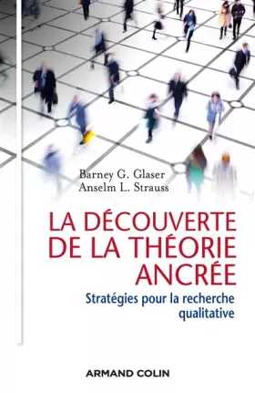 Couverture du produit · La découverte de la théorie ancrée - 2e éd. - Stratégies pour la recherche qualitative: Stratégies pour la recherche qualitativ