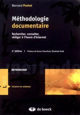 Couverture du produit · Méthodologie documentaire : Rechercher, consulter, rédiger à l'heure d'Internet