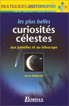 Couverture du produit · LES PLUS BELLES CURIOSITES CELESTES. A l'oeil nu et aux jumelles