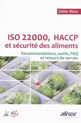 Couverture du produit · ISO 22000, HACCP et sécurité des aliments: Recommandations, outils, FAQ et retours de terrain.