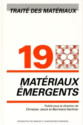 Couverture du produit · Traité des matériaux, numéro 19 : Matériaux émergents