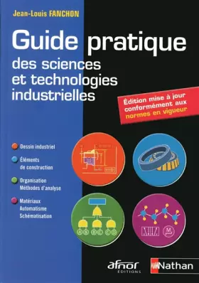 Couverture du produit · Guide pratique des sciences et technologies industrielles - Édition actualisée en 2018