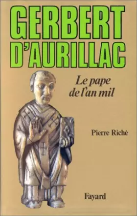 Couverture du produit · Gerbert d'Aurillac : Le Pape de l'an mil