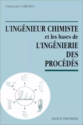Couverture du produit · L'ingénieur chimiste et les bases de l'ingénierie des procédés