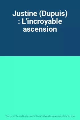 Couverture du produit · Justine (Dupuis) : L'incroyable ascension