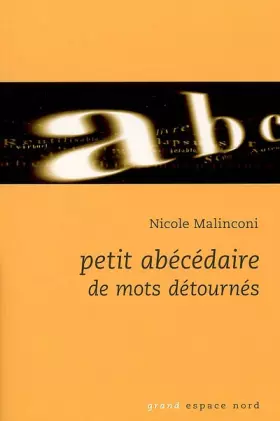 Couverture du produit · Petit abécédaire des mots détournés
