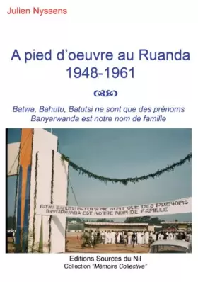 Couverture du produit · A pied d'oeuvre au Ruanda