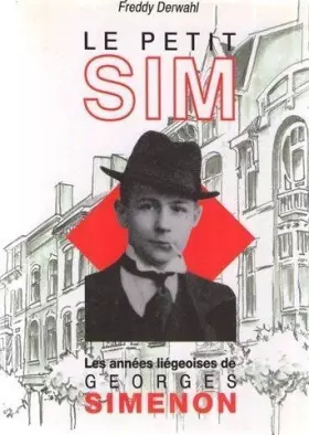 Couverture du produit · Le petit Sim. Les années Liégeoises de Georges Simenon