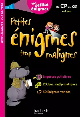 Couverture du produit · Petites énigmes trop malignes - Du CP au CE1 - Cahier de vacances 2021