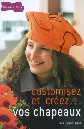 Couverture du produit · Customisez et créez... vos chapeaux