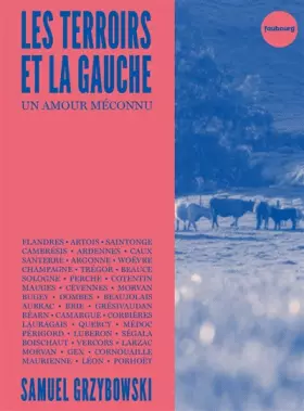 Couverture du produit · Les terroirs et la gauche: Un amour méconnu
