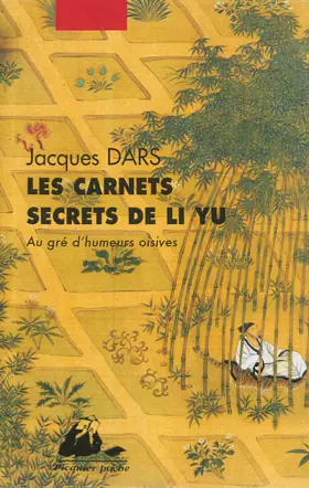 Couverture du produit · Les carnets secrets de Li Yu : Au gré d'humeurs oisives