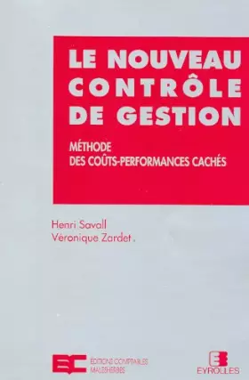 Couverture du produit · Le nouveau contrôle de gestion : Méthode des coûts-performances cachés
