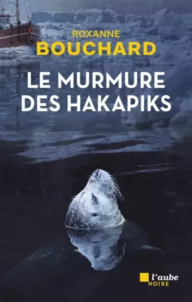 Couverture du produit · Le murmure des hakapiks