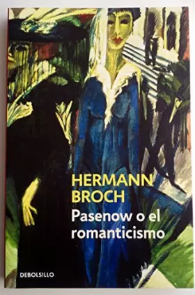Couverture du produit · Pasenow o el romanticismo (Trilogía de los sonámbulos 1) (CONTEMPORANEA)