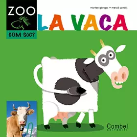 Couverture du produit · La vaca (Cavall ZOO. Com sóc?)