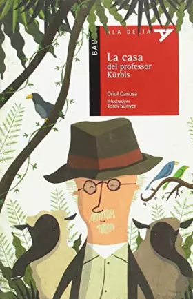 Couverture du produit · La casa del profesor Kürbis: 46 (Ala Delta serie roja)