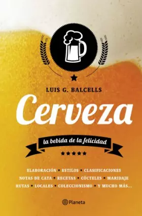 Couverture du produit · Cerveza: La bebida de la felicidad (Planeta)
