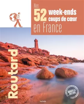 Couverture du produit · Nos 52 week-ends coups de coeur en France