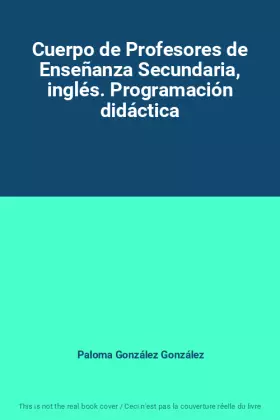 Couverture du produit · Cuerpo de Profesores de Enseñanza Secundaria, inglés. Programación didáctica