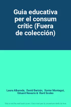 Couverture du produit · Guia educativa per el consum crític (Fuera de colección)