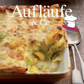 Couverture du produit · Lecker: Aufläufe & Co: Leckere Ideen für Aufläufe & Co