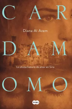 Couverture du produit · Cardamomo: La última historia de amor en Siria (Femenino singular)