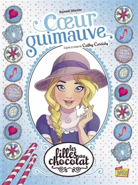 Couverture du produit · Les filles au chocolat, Tome 2 : Coeur guimauve