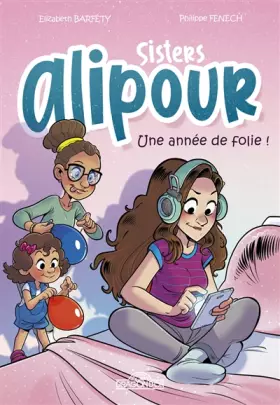 Couverture du produit · Sisters Alipour - B.D. - Une année de folie ! - Bande dessinée - Dès 8 ans