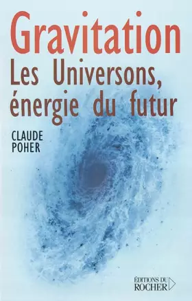 Couverture du produit · Gravitation : Les Universons, énergie du futur