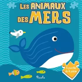 Couverture du produit · Les animaux des mers : Avec 5 puzzles de 4 pièces