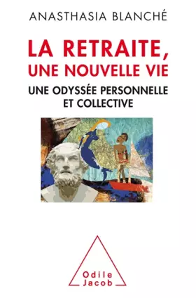Couverture du produit · La retraite une nouvelle vie: Une odyssée personnelle et collective