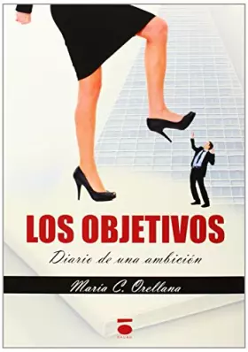 Couverture du produit · Los Objetivos. Diario De Una Ambición