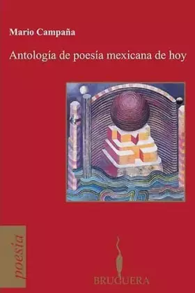 Couverture du produit · ANTOLOGIA DE LA POESIA MEXICANA DE HOY (BRUGUERA)