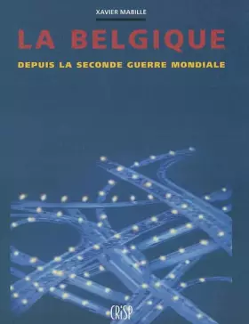 Couverture du produit · La Belgique depuis la Seconde Guerre mondiale
