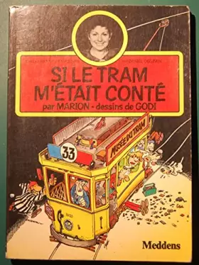 Couverture du produit · Si le Tram m'était conté. Dessins de GODI.‎