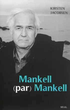Couverture du produit · Mankell (par) Mankell. Un portrait