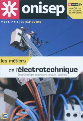 Couverture du produit · Les métiers de l'électrotechnique : Electroménager, ascenseurs, réseaux, bâtiment