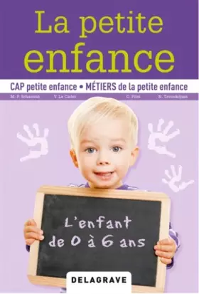 Couverture du produit · La petite enfance : l'enfant de 0 à 6 ans (2015) - manuel élève