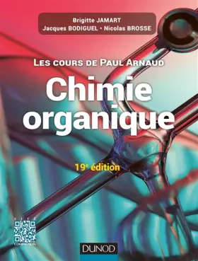 Couverture du produit · Les cours de Paul Arnaud - Cours de Chimie organique - 19e édition: Cours avec 350 questions et exercices corrigés
