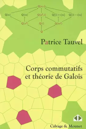 Couverture du produit · Corps commutatifs et théorie de Galois : Cours et exercices