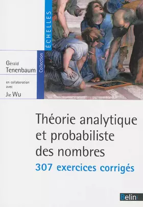 Couverture du produit · Théorie analytique et probabiliste des nombres : 307 exercices corrigés