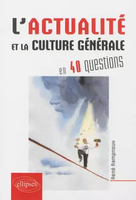 Couverture du produit · L'Actualité et la Culture Générale en 40 Questions