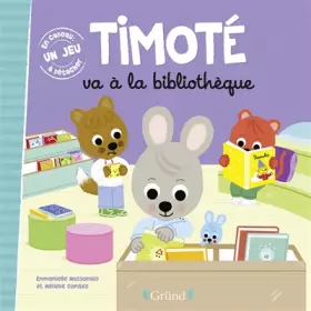 Couverture du produit · Timoté va à la bibliothèque – Album jeunesse – À partir de 2 ans