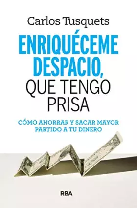 Couverture du produit · Enriquéceme despacio, que tengo prisa (Práctica)