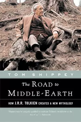 Couverture du produit · The Road to Middle-Earth: How J.R.R. Tolkien Created a New Mythology