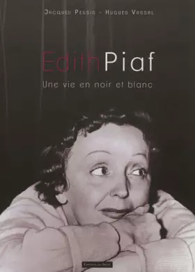 Couverture du produit · Edith Piaf Une vie en noir et blanc