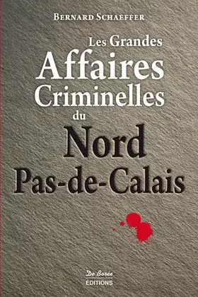 Couverture du produit · Nord-Pas-de-Calais Grandes Affaires Criminelles