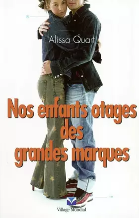 Couverture du produit · Nos enfants otages des grandes marques